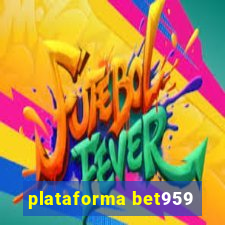 plataforma bet959