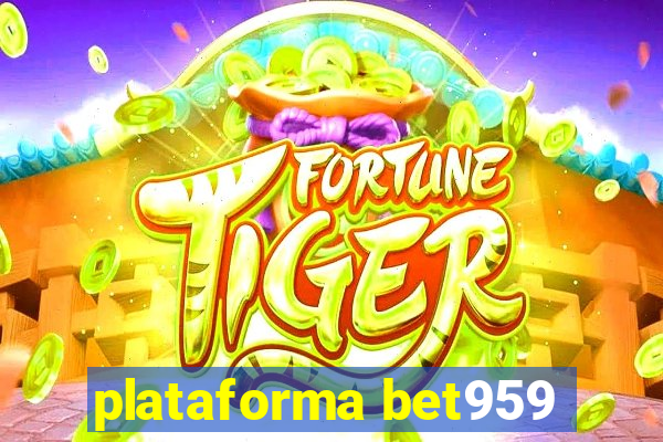 plataforma bet959