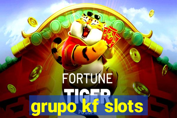 grupo kf slots