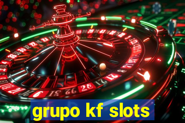 grupo kf slots