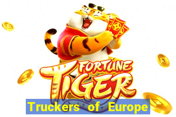 Truckers of Europe 3 dinheiro infinito