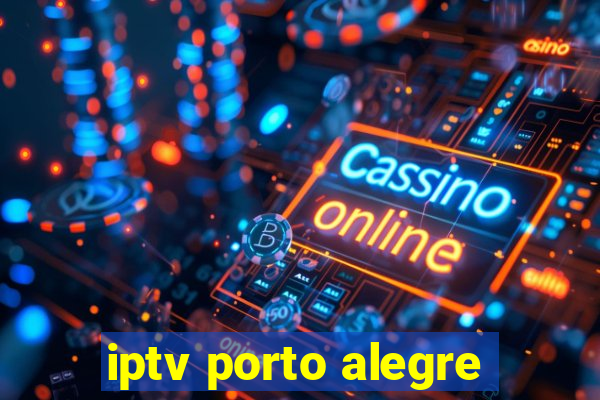 iptv porto alegre