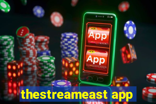 thestreameast app