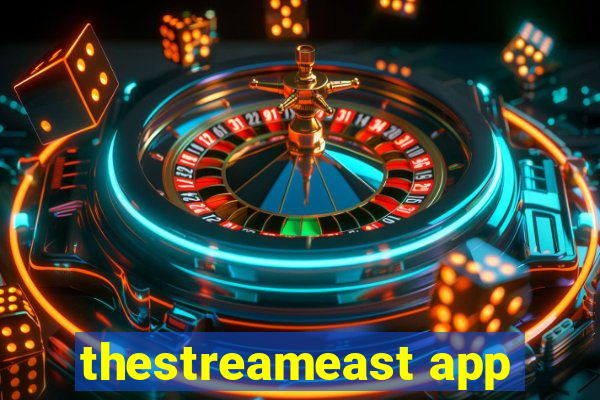 thestreameast app