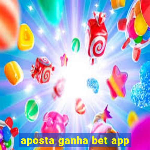 aposta ganha bet app