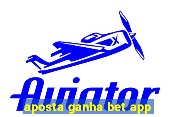 aposta ganha bet app