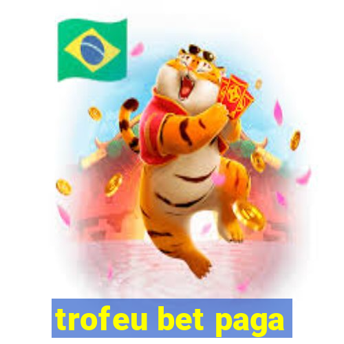 trofeu bet paga