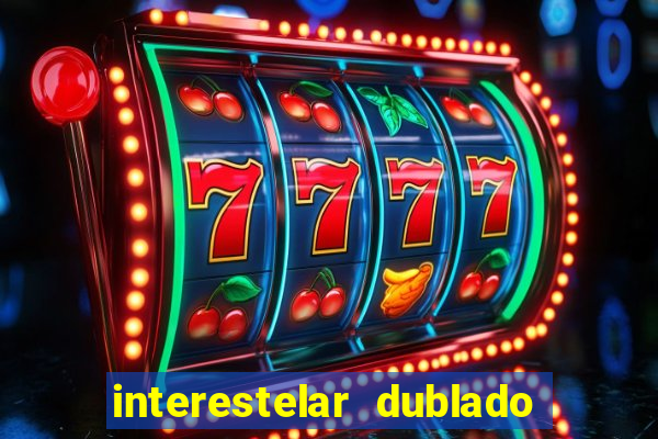 interestelar dublado download mega