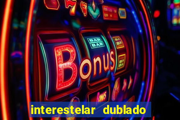 interestelar dublado download mega