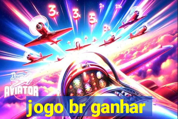 jogo br ganhar