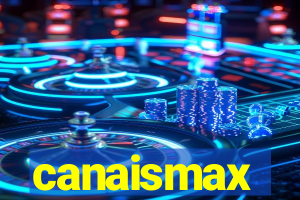 canaismax