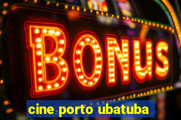 cine porto ubatuba