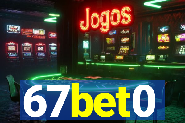 67bet0