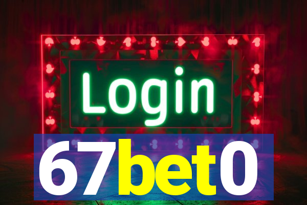 67bet0