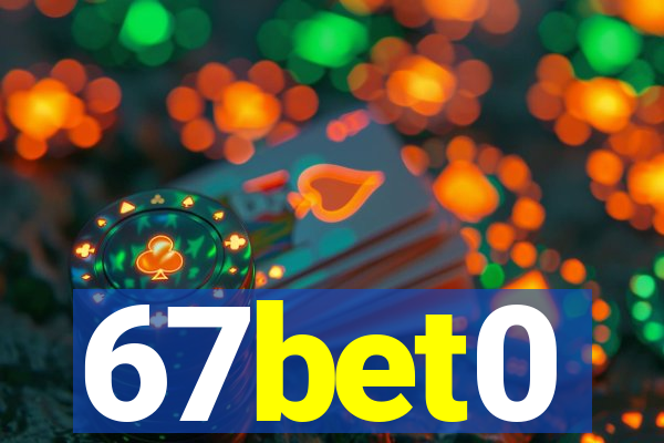 67bet0