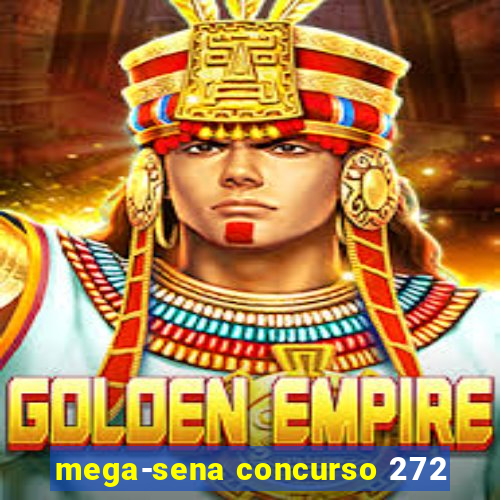 mega-sena concurso 272