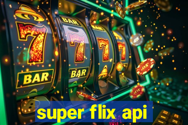 super flix api