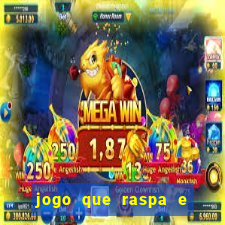 jogo que raspa e ganha dinheiro