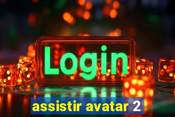 assistir avatar 2