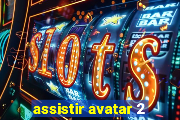 assistir avatar 2