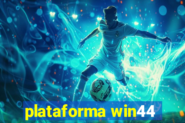 plataforma win44