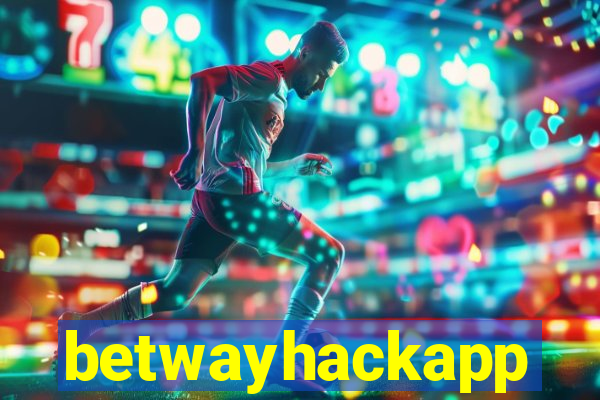 betwayhackapp