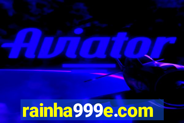 rainha999e.com