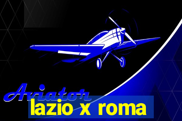 lazio x roma