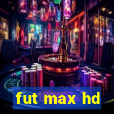 fut max hd