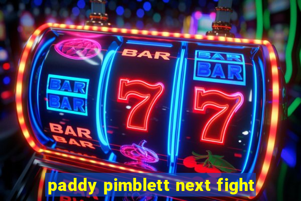 paddy pimblett next fight