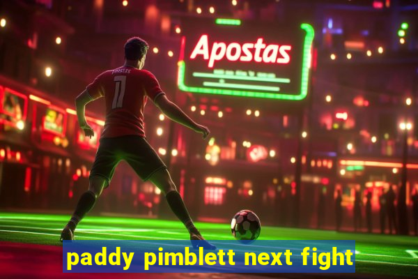 paddy pimblett next fight