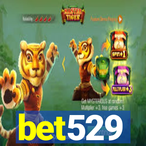 bet529