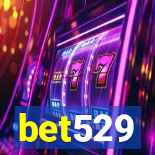 bet529