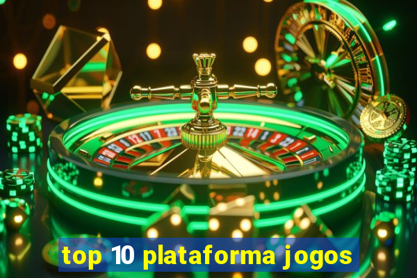 top 10 plataforma jogos