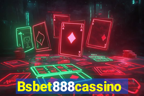 Bsbet888cassino