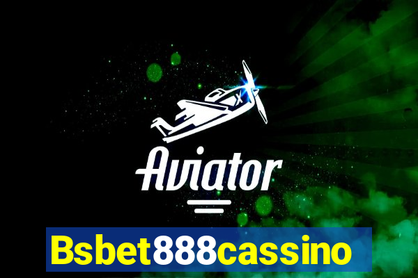 Bsbet888cassino