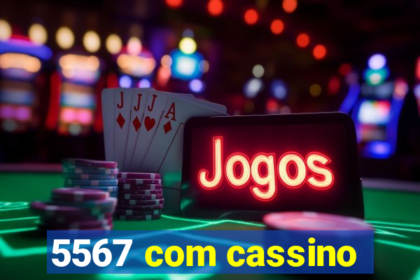 5567 com cassino