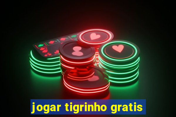 jogar tigrinho gratis