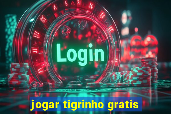 jogar tigrinho gratis