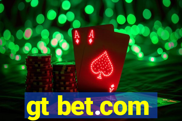 gt bet.com