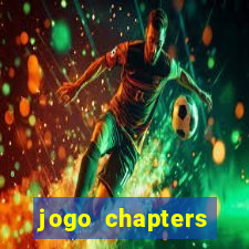 jogo chapters diamantes infinitos