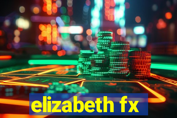 elizabeth fx