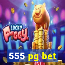 555 pg bet