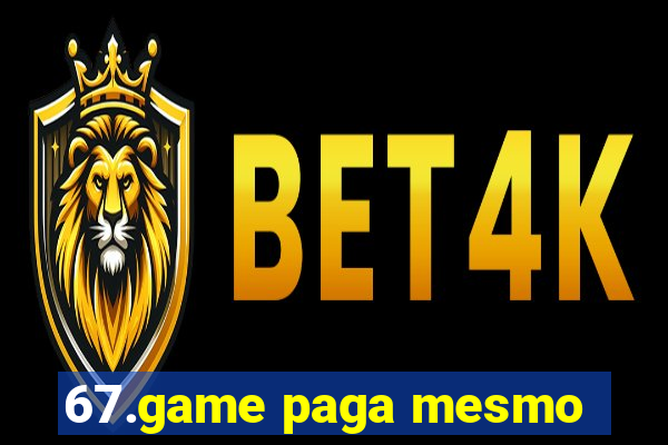 67.game paga mesmo