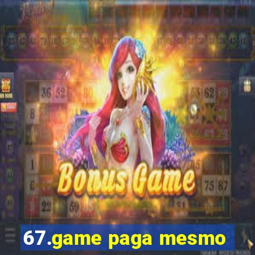 67.game paga mesmo