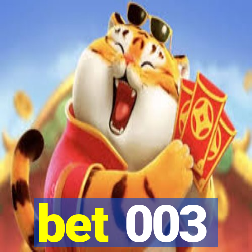 bet 003