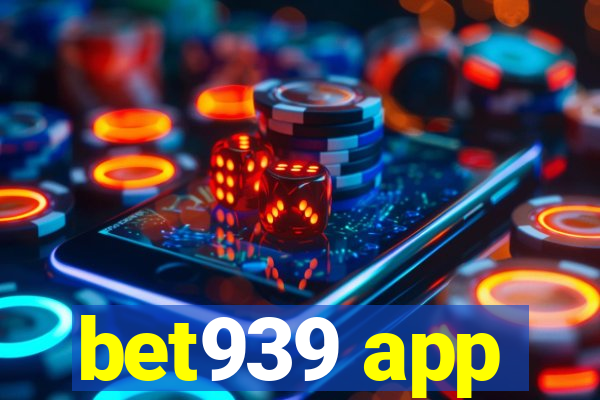 bet939 app