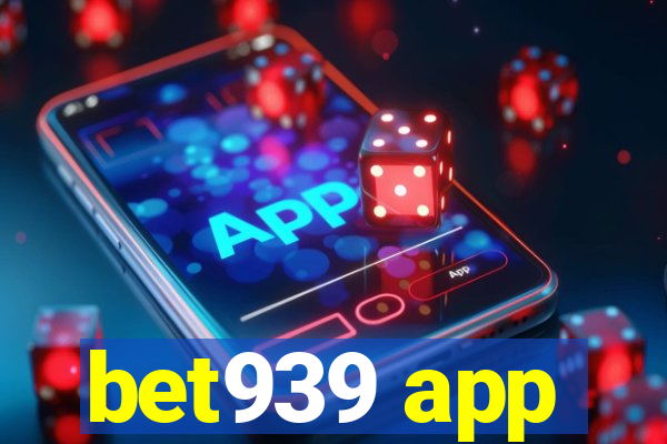 bet939 app