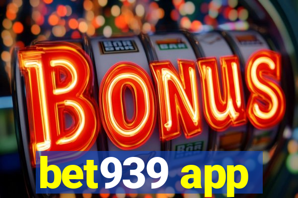 bet939 app