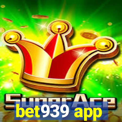 bet939 app